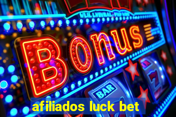 afiliados luck bet